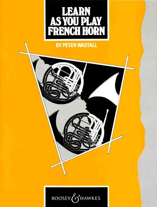 Learn As You Play French Horn (English Edition)