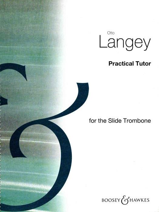 Otto Langley: Practical Tutor For The Trombone