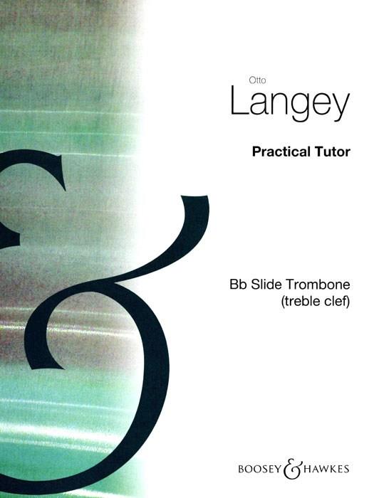 Otto Langley: Practical Tutor For The Trombone