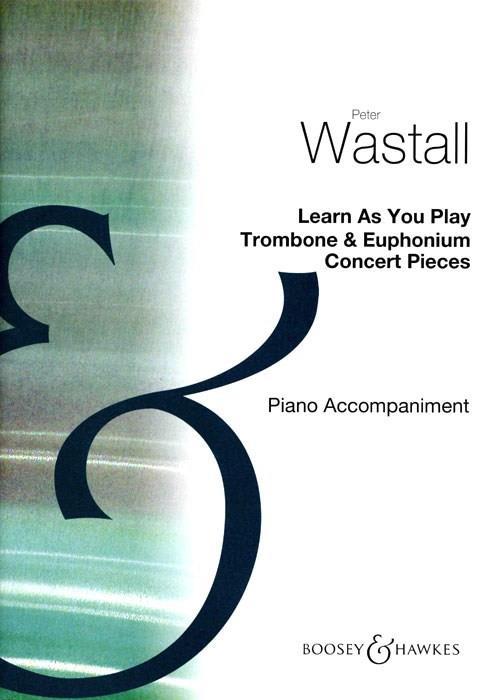 Peter Wastall: Learn As You Play Trombone and Euphonium