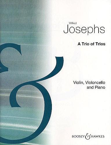 Wilfred Josephs: Trio of Trios op. 87