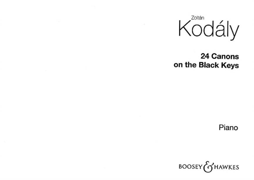 Zoltan Kodaly: 24 Little  Canons on the Black Keys