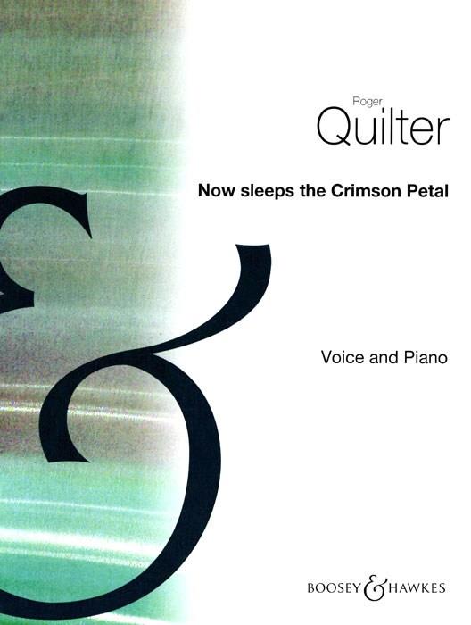 Roger Quilter: Now Sleeps the Crimson Petal E flat op. 3/2