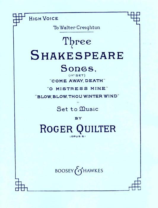 Roger Quilter: 3 Shakespeare Songs Opus 6