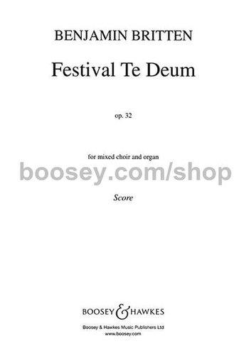 Benjamin Britten: Festival Te Deum op. 32