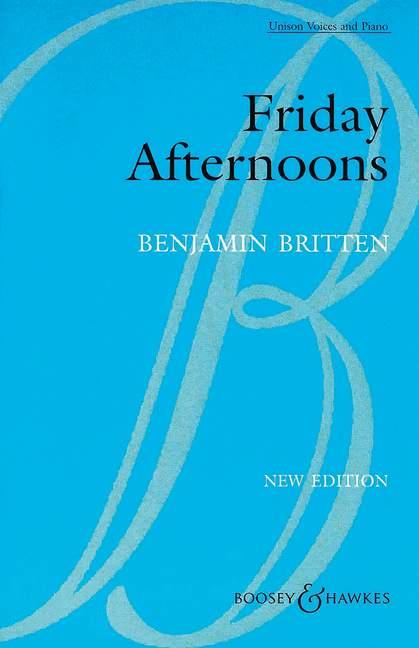 Benjamin Britten: Friday Afternoons op. 7