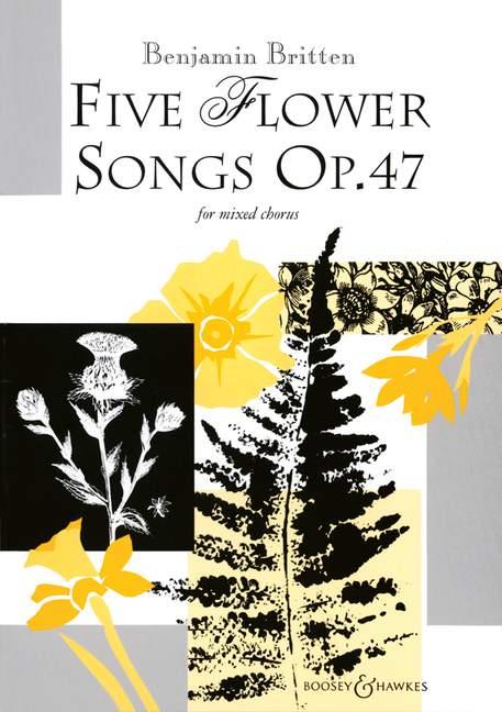 Five Flower Songs Op. 47