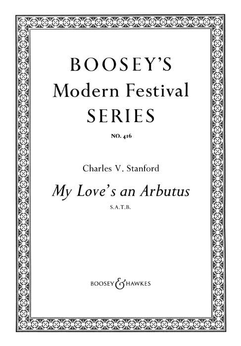 Charles Villiers Stanford: My love's an arbutus