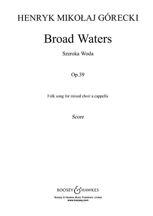 Henryk Mikolaj G¾recki: Broad Waters op. 39