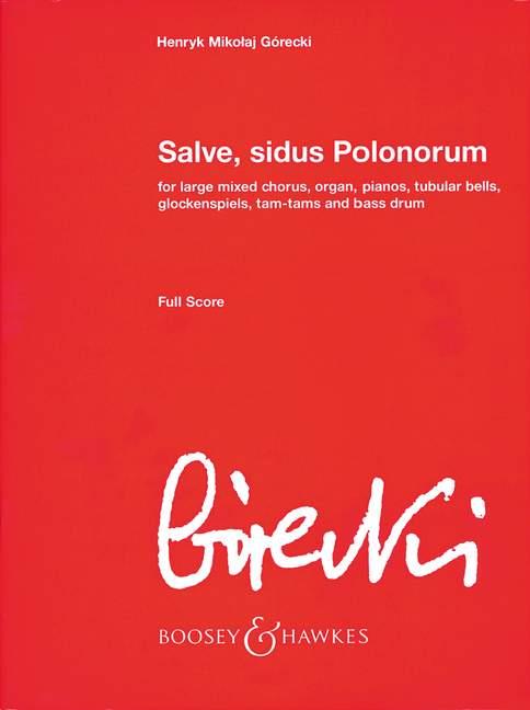 Henryk Mikolaj Gorecki: Salve, sidus Polonorum op. 72