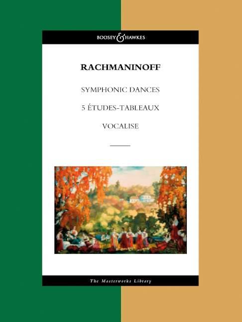 Sergei Rachmaninov: Symphonische Tänze-5 Etudes tableaux-Vocalise