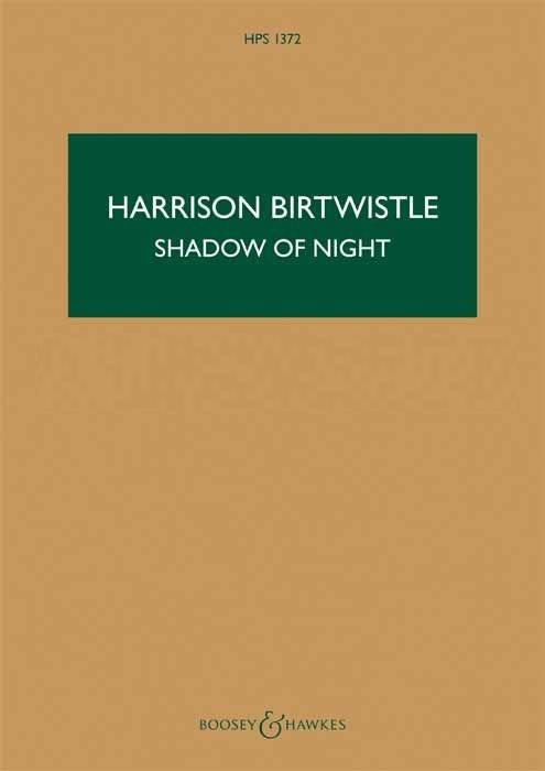 Sir Harrison Birtwistle: The Shadow of Night