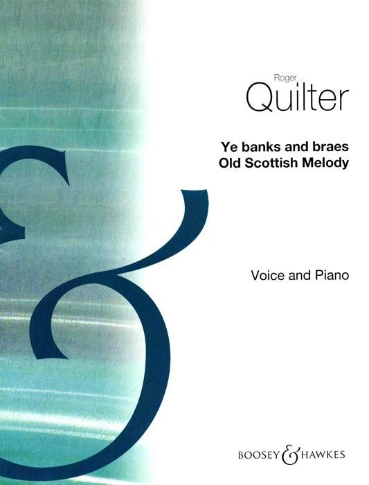 Roger Quilter: Ye banks and braes