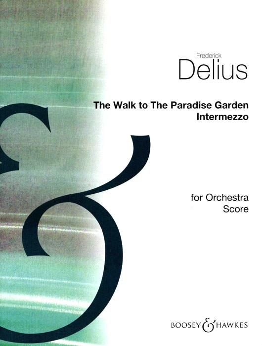 Frederik Delius: The Walk to The Paradise Garden (Partituur)