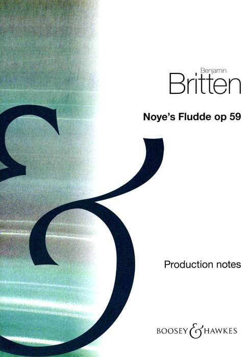 Benjamin Britten: Noye's Fludde op. 59