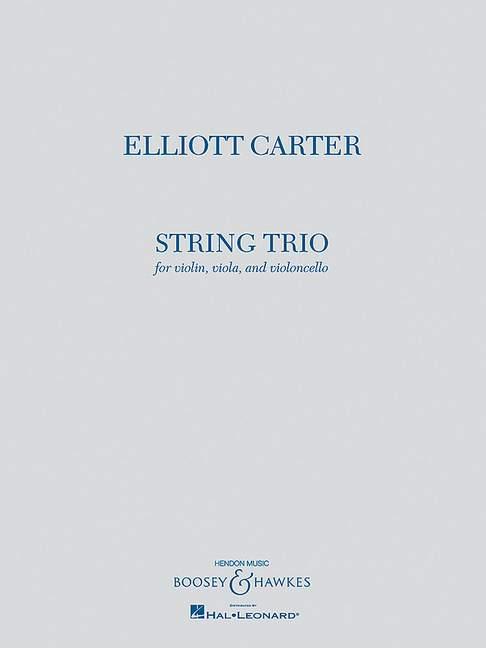 Elliott Carter: String Trio