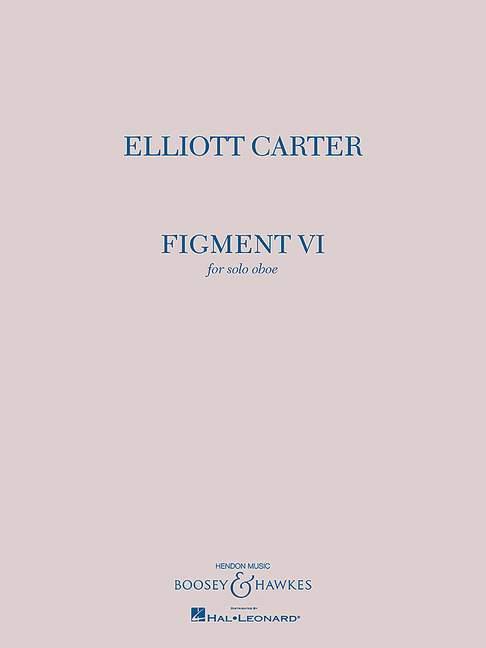 Elliott Carter: Figment VI