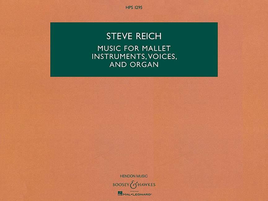 Steve Reich: Music For Mallet Instruments, Voices and Organ