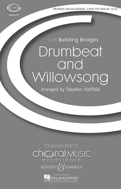 Drumbeat and Willowsong