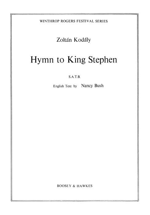 Zoltán Kodály: Hymn to King Stephen