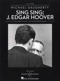 Michael Daugherty: Sing Sing: J. Edgar Hoover