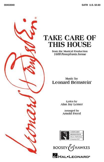 Leonard Bernstein: Take Care Of This House (SATB)