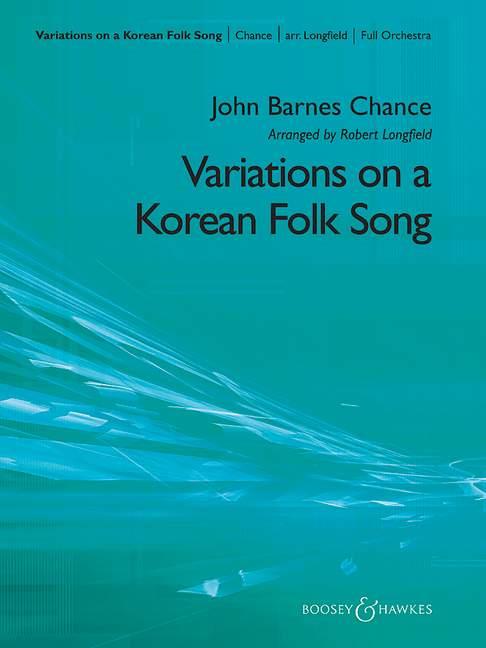 John Barnes Chance: Variations on a Korean Folk Song