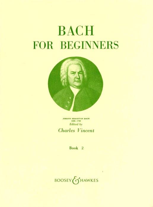 Bach for Beginners Book 2