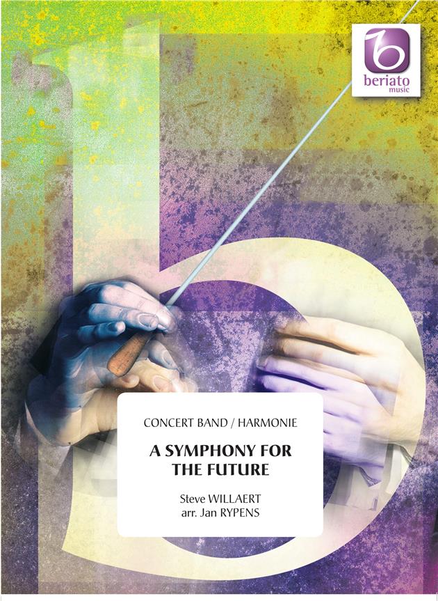 Steve Willaert: A Symphony For The Future (Harmonie)