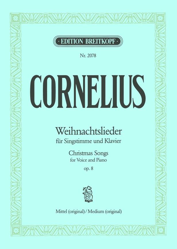 Cornelius: Weihnachtslieder Op.8