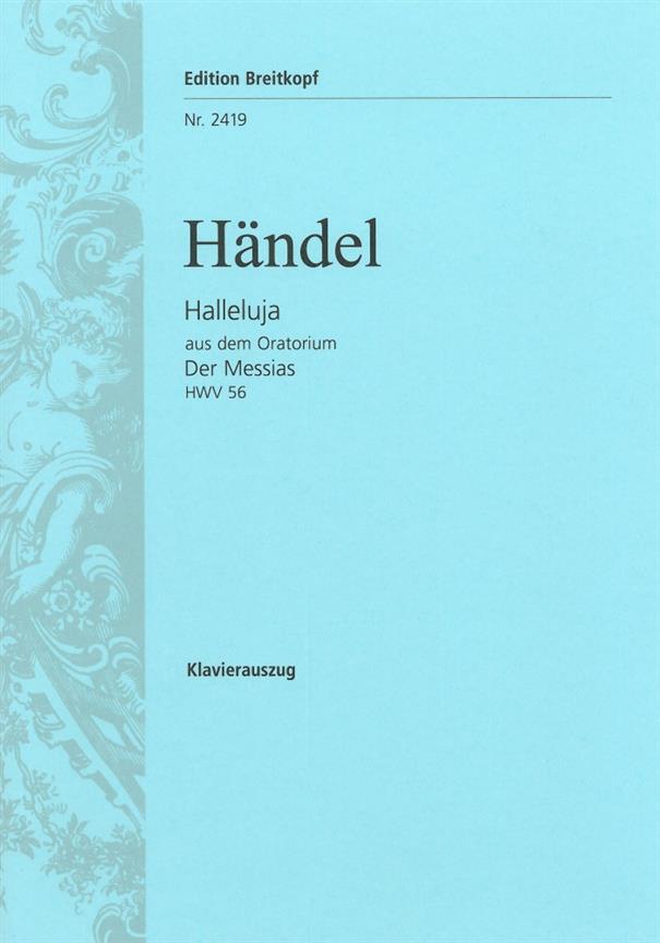 Georg Friedrich Händel: Halleluja aus Der Messias HWV 56