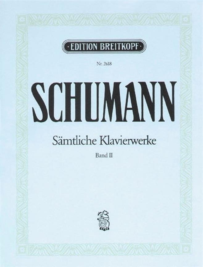 Robert Schumann: Sämtliche Klavierwerke Band 2  op. 9 - 13
