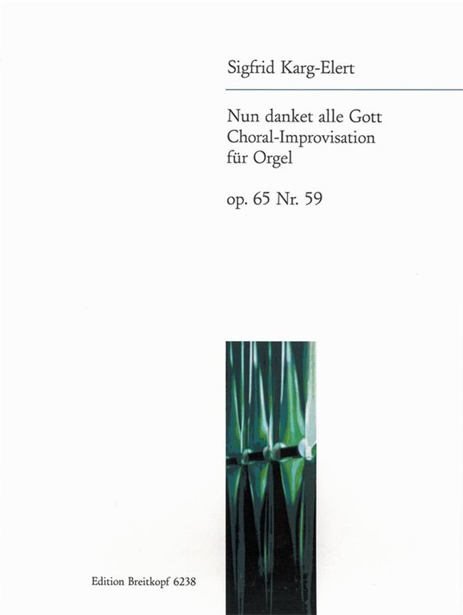 Sigfrid Karg-Elert: Nun Danket Alle Gott - Marche Triomphlae (Orgel)