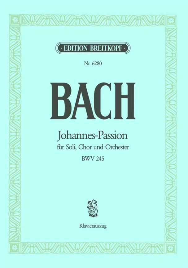 Bach: Johannes Passion BWV 245