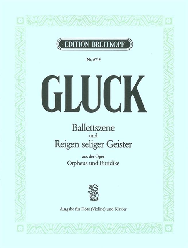 Christoph Willibald Gluck: Ballet Scene and Reigen Seliger Geister