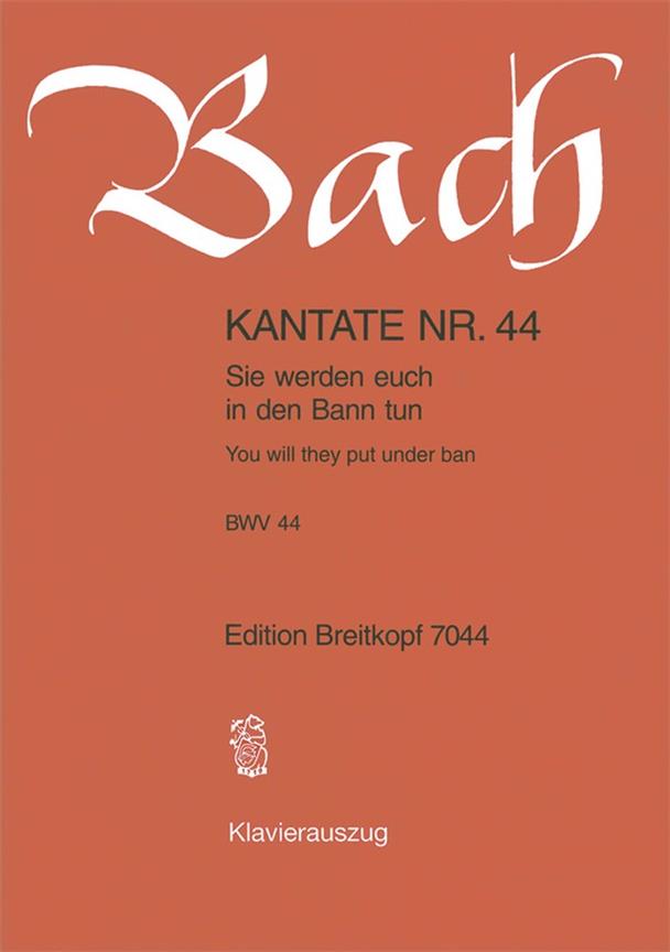 Bach: Kantate BWV 44 Sie werden euch in den Bann tun (Breitkopf)