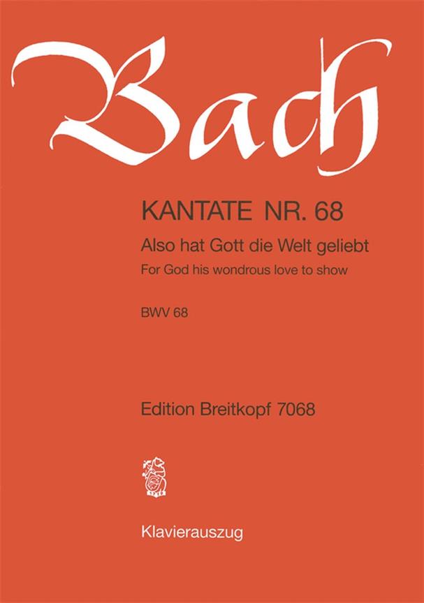 Bach: Kantate BWV 68 Also hat Gott die Welt geliebt