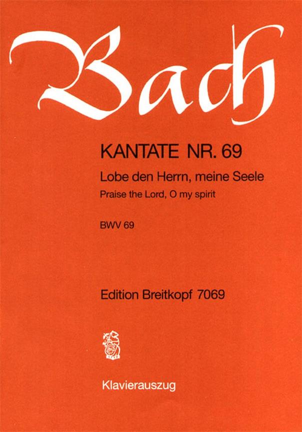 Bach: Kantate BWV 69 Lobe den Herrn, meine Seele