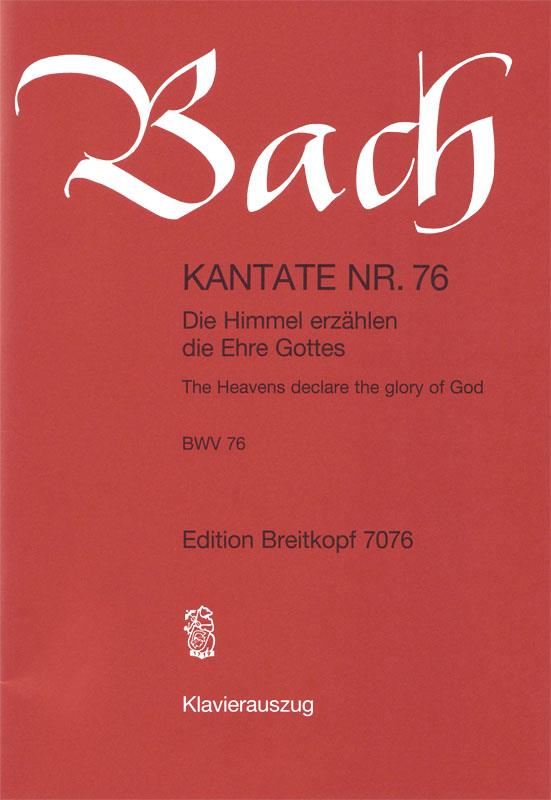 Bach: Kantate BWV 76 Die Himmel erzählen die Ehre Gottes