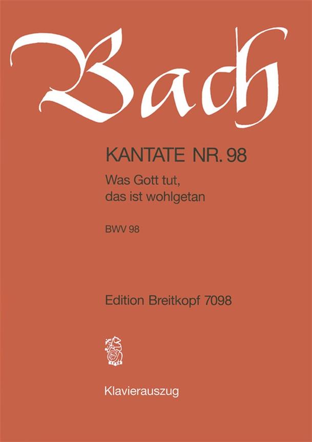 Bach: Kantate BWV 98 Was Gott tut, das ist wohlgetan (Breitkopf)