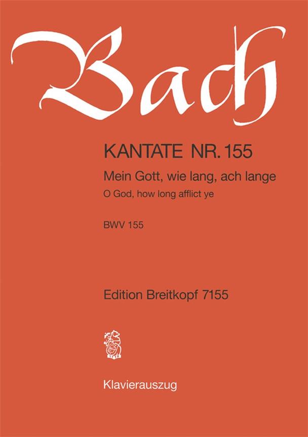 Bach: Kantate BWV 155 Mein Gott, wie lang, ach lange