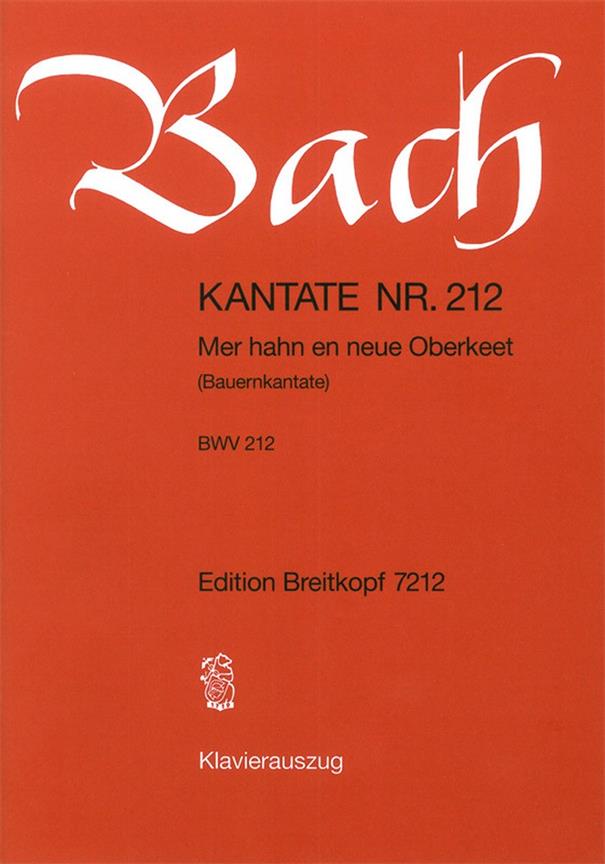 Bach: Kantate BWV 212 Mer hahn en neue Oberkeet