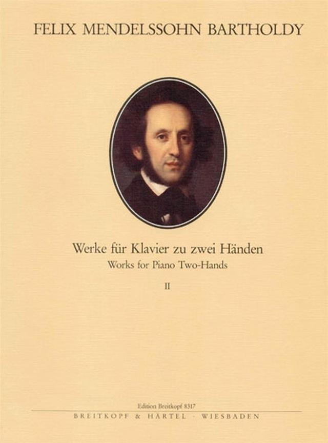 Felix Mendelssohn Bartholdy: Werke fur Klavier 2