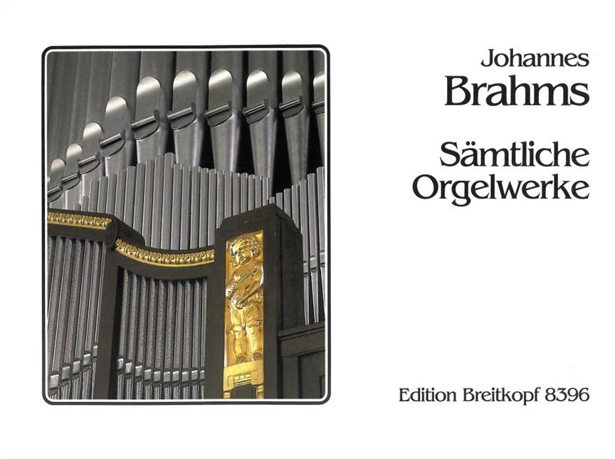Brahms: Sämtliche Orgelwerke  