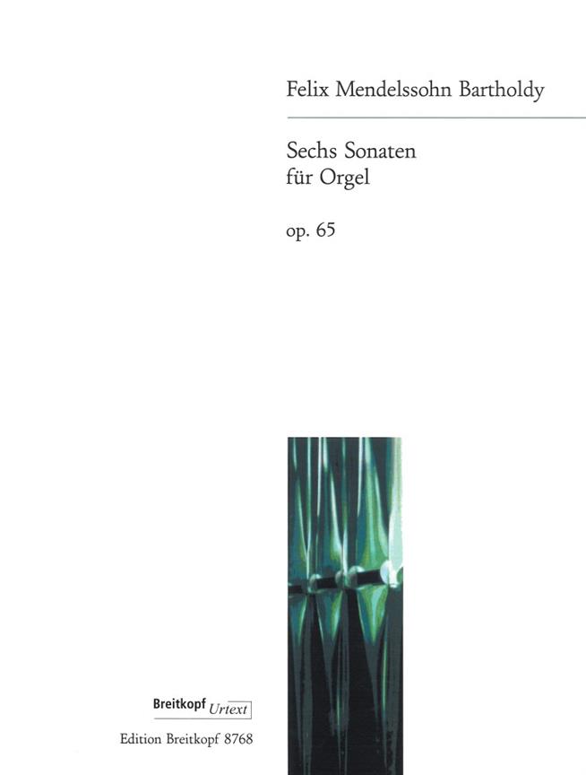 Felix Mendelssohn Bartholdy: Sonaten(6) Op.65