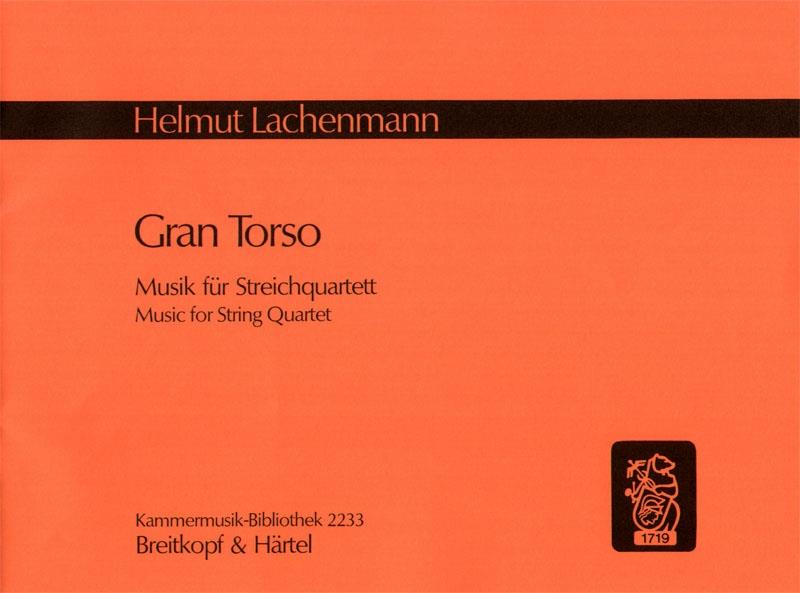 Helmut Lachenmann: Gran Torso