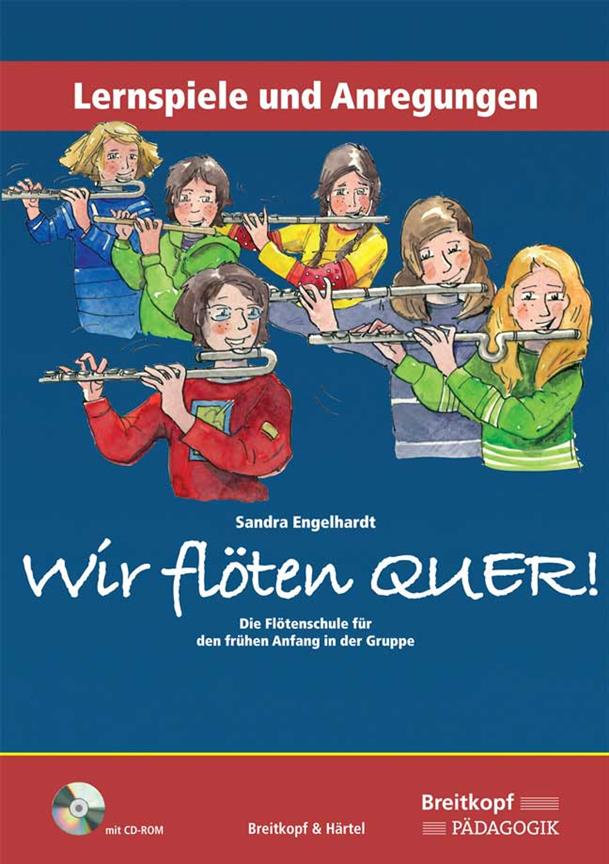 Wir Flöten quer. Lernspiele & Anregungen (mit CD)