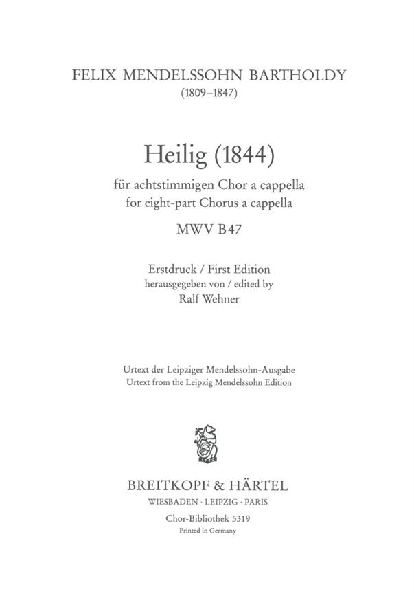 Felix Mendelssohn Bartholdy: Heilig - fuer achtstimmigen Chor a cap. MWV B47