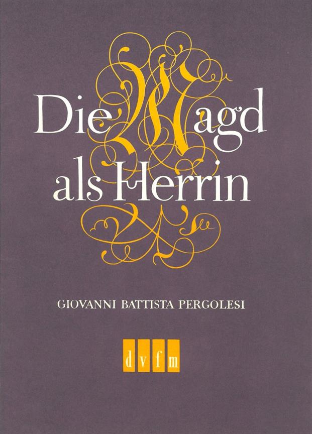 Giovanni Battista Pergolesi: Die Magd als Herrin