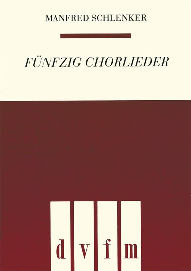 Manfred Schlenker: Fünfzig Chorlieder